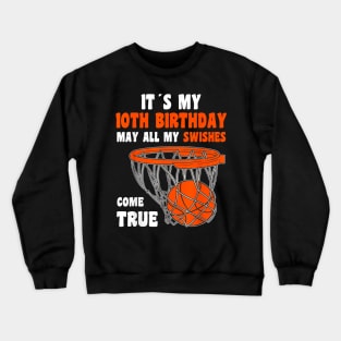 10 Year Old Happy 10th Birthday Basketball 10th Birthday Crewneck Sweatshirt